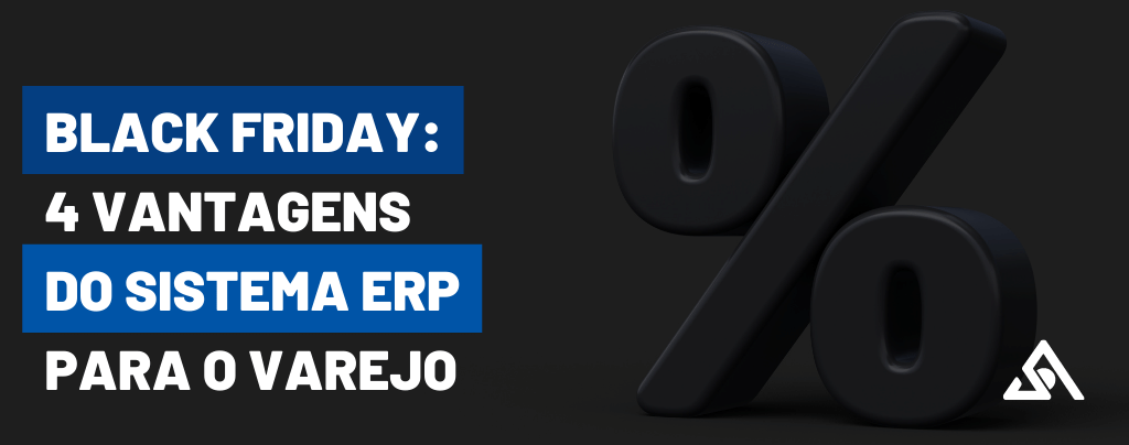 Black Friday: 4 vantagens do sistema ERP para o varejo